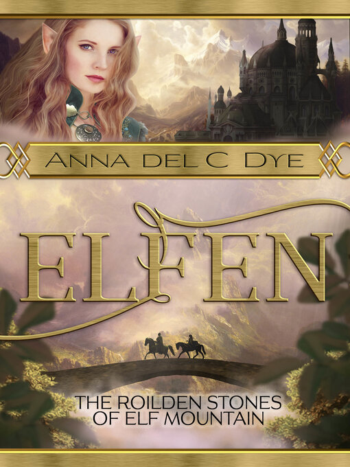 Title details for The Roilden Stones of Elf Mountain by Anna del C. Dye - Available